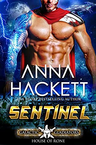 Sentinel (Galactic Gladiators: House Of Rone, #1)