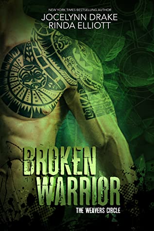 Broken Warrior (The Weavers Circle, #1)