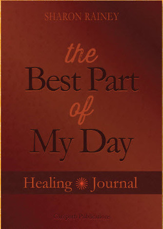 The Best Part of My Day Healing Journal