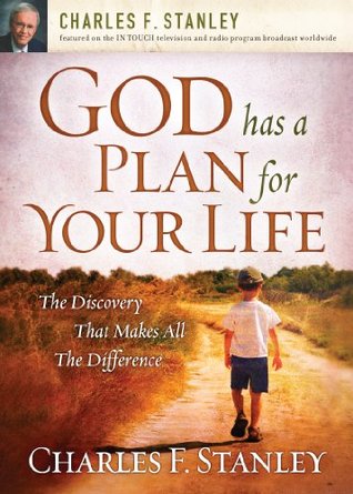 God Has a Plan for Your Life: The Discovery that Makes All the Difference