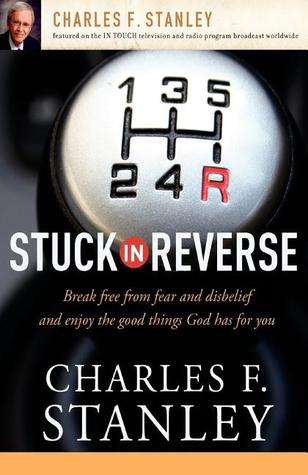 Stuck in Reverse: How to Let God Change Your Direction