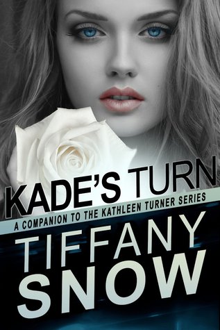 Kade's Turn (Kathleen Turner, #2.5)