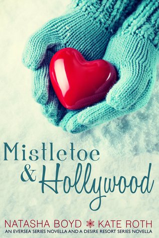 Mistletoe & Hollywood (Butler Cove, #2.5; Desire Resort, #2.5)