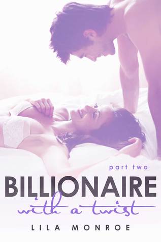 Billionaire With a Twist: Part Two
