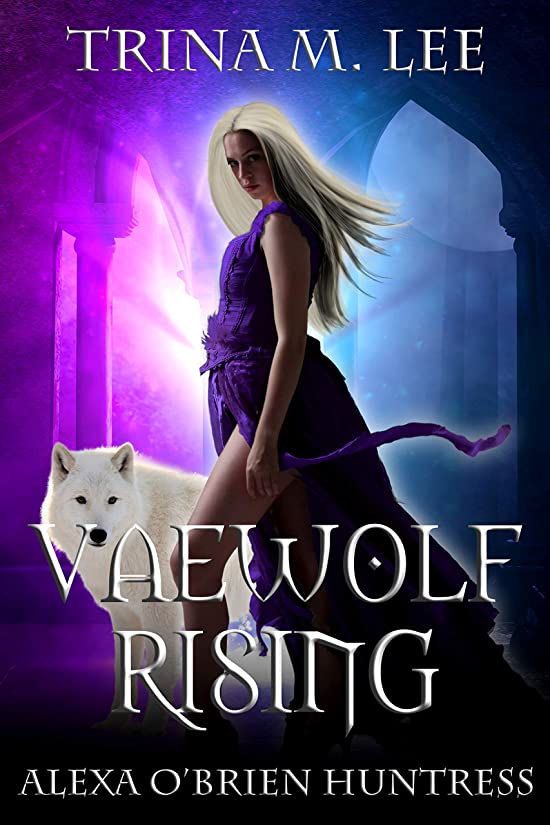 Vaewolf Rising (Alexa O'Brien Huntress Book 19)