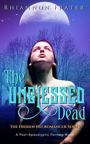 The Unblessed Dead (The Hidden Necromancer, #1)