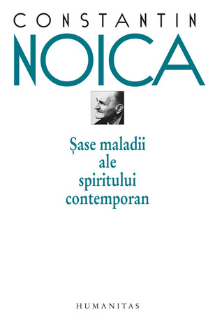 Șase maladii ale spiritului contemporan