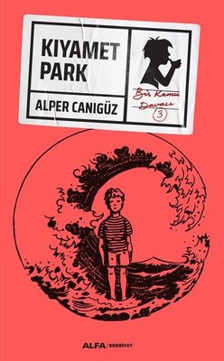 Kıyamet Park (Alper Kamu, #3)