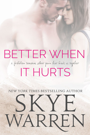 Better When It Hurts (Stripped, #2)