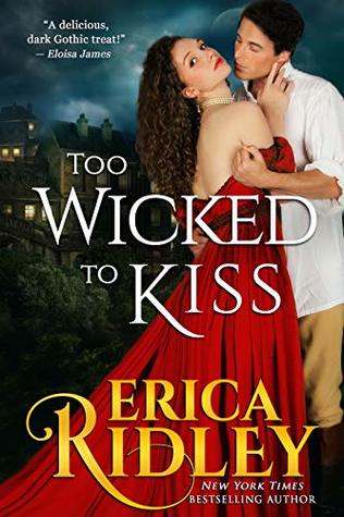 Too Wicked to Kiss (Gothic Love Stories #1)