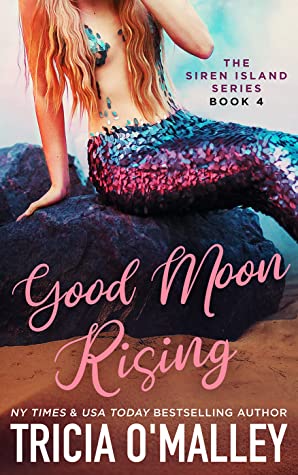 Good Moon Rising (The Siren Island Series, #4)