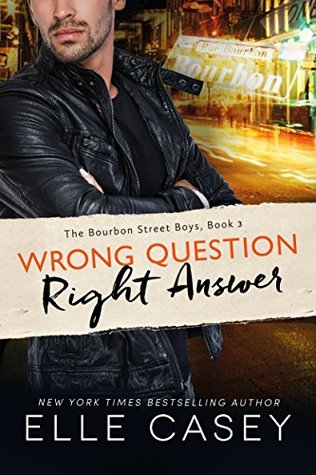 Wrong Question, Right Answer (The Bourbon Street Boys #3)