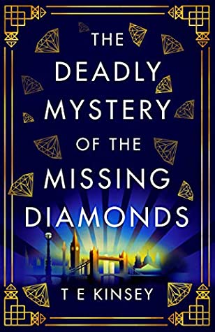 The Deadly Mystery of the Missing Diamonds (A Dizzy Heights Mystery #1)