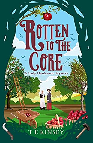 Rotten To The Core (Lady Hardcastle Mystery #8)