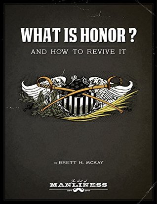 What Is Honor? And How to Revive It