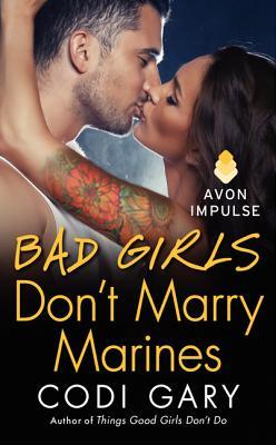 Bad Girls Don't Marry Marines (Rock Canyon, Idaho, #3)