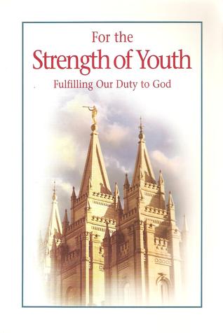For the Strength of Youth: Fulfilling Our Duty to God