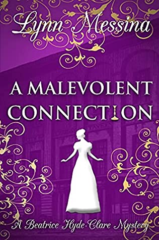 A Malevolent Connection (Beatrice Hyde-Clare Mysteries #9)