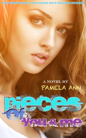 Pieces of You & Me (Pieces, #1)