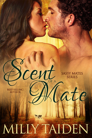 Scent of a Mate (Sassy Mates, #1)