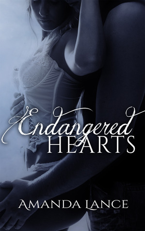 Endangered Hearts (Endangered Hearts, #1)