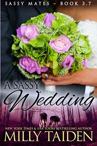 A Sassy Wedding (Sassy Mates, #3.7)