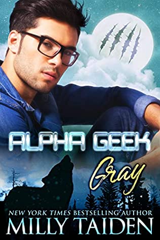 Gray (Alpha Geek, #3)