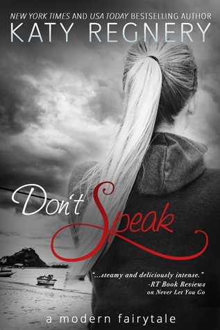 Don't Speak (A Modern Fairytale #5)