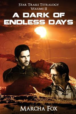 A Dark of Endless Days (Star Trails Tetralogy, #2)