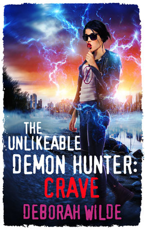 The Unlikeable Demon Hunter: Crave (Nava Katz, #4)