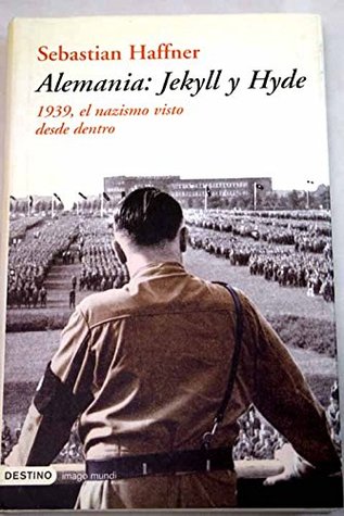 Germany: Jekyll & Hyde: An Eyewitness Analysis of Nazi Germany