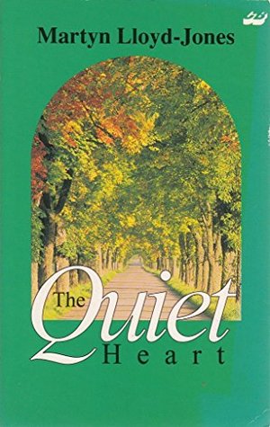 The Quiet Heart (Crossway Classic Commentary)