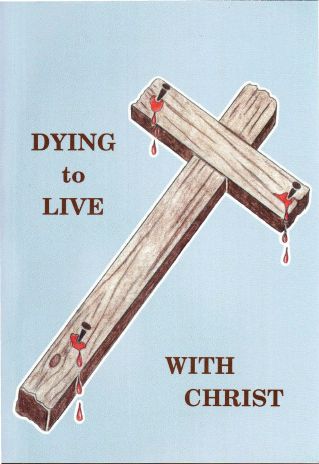 Dying to Live With Christ