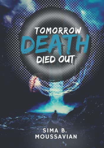 Tomorrow death died out: What if the future were past?