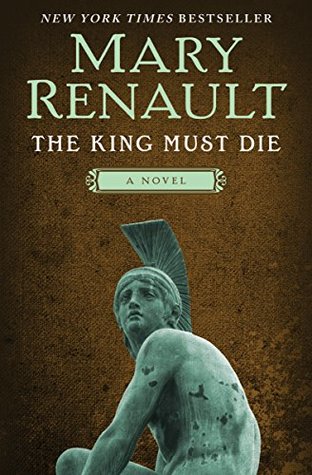 The King Must Die (Theseus, #1)