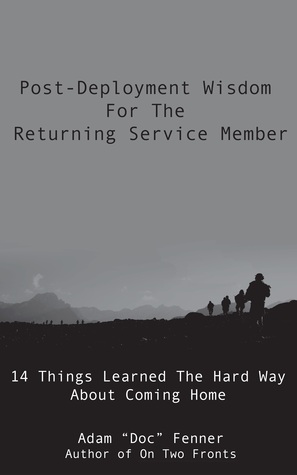 Post-Deployment Wisdom For The Returning Service Member