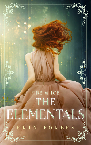 Fire & Ice: The Elementals (Fire & Ice, #1)