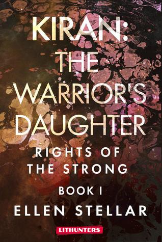 Kiran: The Warrior's Daughter: A Brave Woman's Struggle for Freedom (Rights of the Strong #1)