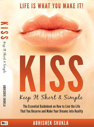 KISS Life  "Life is what you make it"
