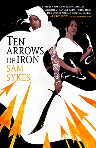 Ten Arrows of Iron (The Grave of Empires, #2)
