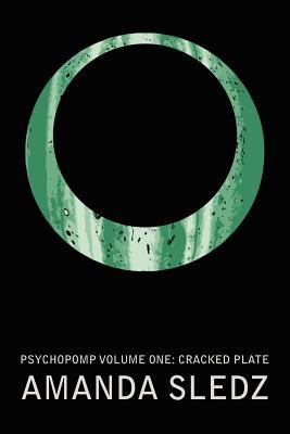 Psychopomp Volume One: Cracked Plate