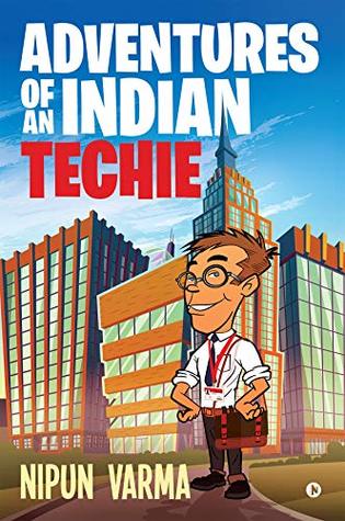 Adventures of an Indian Techie