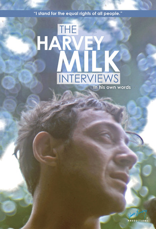 The Harvey Milk Interviews: In His Own Words