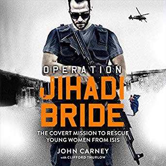 Operation Jihadi Bride: The Covert Mission to Rescue Young Women from ISIS