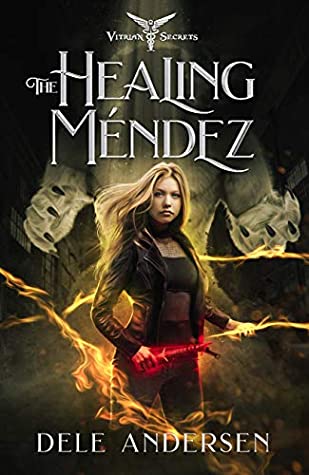 The Healing Méndez (Vitrian Secrets, #1)
