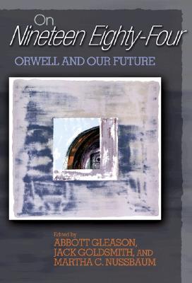 On Nineteen Eighty-Four: Orwell and Our Future