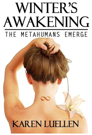 Winter's Awakening: The Metahumans Emerge (Winter's Saga, #1)