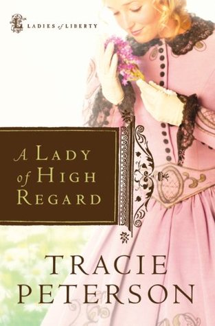 A Lady of High Regard (Ladies of Liberty, #1)
