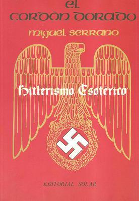 El Cordón Dorado: Hitlerismo Esotérico