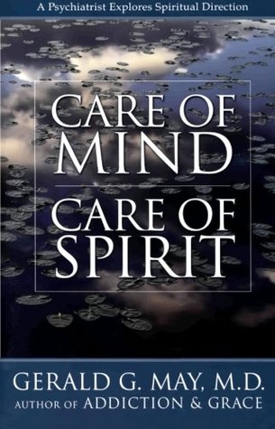 Care of Mind/Care of Spirit: A Psychiatrist Explores Spirtual Direction